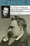 Heidegger, Martin: Nietzsche: Volume I  The Will to Power As Art  Volume II  The Eternal Recurrence of the Same/2 Volumes in 1