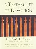 Kelly, Thomas R.: Testament of Devotion