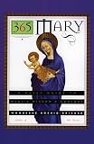Koenig-Bricker, Woodeene: 365 Mary: A Daily Guide to Mary's Wisdom and Comfort Koenig-Bricker, Woodeene: 365 Mary: A Daily Guide to Mary's Wisdom and Comfort