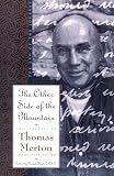 Merton, Thomas: The Journals of Thomas Merton, 1967-1968: The Other Side of the Mountain Merton, Thomas: The Journals of Thomas Merton, 1967-1968: The Other Side of the Mountain