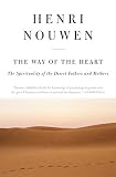 Nouwen, Henri J.M.: The Way of the Heart: Desert Spirituality and Contemporary Ministry