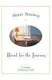 Nouwen, Henri J.M.: Bread for the Journey: A Day Book of Wisdom and Faith