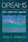 Sanford, John A.: Dreams: God's Forgotten Language
