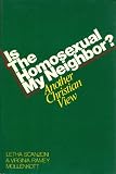 Mollenkott, Virginia R.: Is the Homosexual My Neighbor: Another Christian View Mollenkott, Virginia R.: Is the Homosexual My Neighbor: Another Christian View