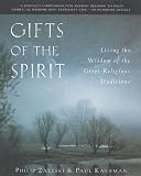 Goleman, Daniel: Gifts of the Spirit: Living the Wisdom of the Great Religious Traditions Goleman, Daniel: Gifts of the Spirit: Living the Wisdom of the Great Religious Traditions