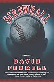 Ferrell, David: Screwball