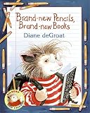Brand-new Pencils, Brand-new Books (0060726164) by Degroat, Diane Degroat, Diane: Brand-new Pencils, Brand-new Books