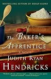 Hendricks, Judith Ryan: The Baker's Apprentice
