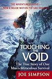 Simpson, Joe: Touching the Void: The True Story of One Man's Miraculous Survival Simpson, Joe: Touching the Void: The True Story of One Man's Miraculous Survival