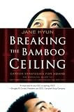 Hyun, Jane: Breaking the Bamboo Ceiling: Career Strategies for Asians