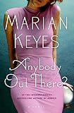 Keyes, Marian: Anybody Out There?