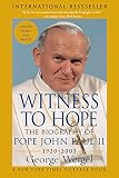 Weigel, George: Witness to Hope Weigel, George: Witness to Hope