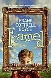 Cottrell Boyce, Frank: Framed Cottrell Boyce, Frank: Framed
