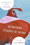 Morrall, Clare: Astonishing Splashes of Colour Morrall, Clare: Astonishing Splashes of Colour