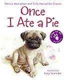 MacLachlan, Patricia: Once I Ate A Pie