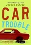 Duprau, Jeanne: Car Trouble Duprau, Jeanne: Car Trouble