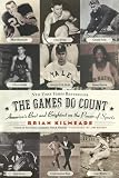 Kilmeade, Brian: The Games Do Count: America's Best And Brightest On The Power Of Sports Kilmeade, Brian: The Games Do Count: America's Best And Brightest On The Power Of Sports