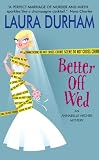 Durham, Laura: Better Off Wed: An Annabelle Archer Mystery Durham, Laura: Better Off Wed: An Annabelle Archer Mystery