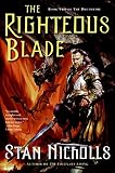 Nicholls, Stan: The Righteous Blade Nicholls, Stan: The Righteous Blade