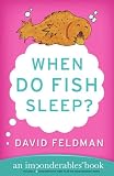 Feldman, David: When Do Fish Sleep
