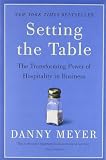 Meyer, Danny: Setting the Table: The Transforming Power of Hospitality in Business