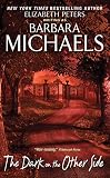 The Dark On The Other Side (0060745118) by Michaels, Barbara Michaels, Barbara: The Dark On The Other Side