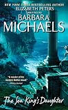 The Sea King's Daughter (0060745177) by Michaels, Barbara Michaels, Barbara: The Sea King's Daughter
