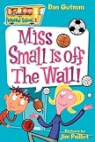 Gutman, Dan: Miss Small Is Off The Wall! Gutman, Dan: Miss Small Is Off The Wall!