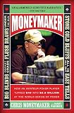 Paisner, Daniel: Moneymaker: How an Amateur Poker Player Turned $40 into $2.5 Million at the World Series of Poker