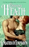 Heath, Lorraine: A Matter of Temptation Heath, Lorraine: A Matter of Temptation