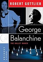 George Balanchine: The Ballet Maker by&hellip;