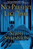 Swainston, Steph: No Present Like Time