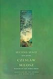 Milosz, Czeslaw: Second Space: New Poems Milosz, Czeslaw: Second Space: New Poems
