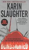 Slaughter, Karin: Blindsighted Slaughter, Karin: Blindsighted