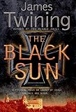 Twining, James: The Black Sun Twining, James: The Black Sun