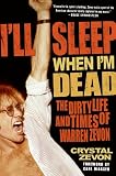 Zevon, Crystal: I'll Sleep When I'm Dead: The Dirty Life And Times of Warren Zevon Zevon, Crystal: I'll Sleep When I'm Dead: The Dirty Life And Times of Warren Zevon