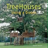 Bahamon, Alejandro: Treehouses: Living a Dream