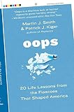 Smith, Martin J.: Oops: 20 Life Lessons from the Fiascoes That Shaped America Smith, Martin J.: Oops: 20 Life Lessons from the Fiascoes That Shaped America
