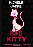 Jaffe, Michele: Bad Kitty Jaffe, Michele: Bad Kitty