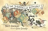 Gaiman, Neil: The Dangerous Alphabet Gaiman, Neil: The Dangerous Alphabet