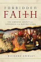 Forbidden Faith by Richard Smoley