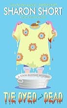 Tie Dyed and Dead by Sharon Short