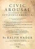Nader, Ralph: Civic Arousal: Addressed to the Citzens of America Nader, Ralph: Civic Arousal: Addressed to the Citzens of America
