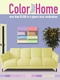 Chiazzari, Suzy: Color Your Home: More Than 65,000 At-A-Glance Room Combinations Chiazzari, Suzy: Color Your Home: More Than 65,000 At-A-Glance Room Combinations