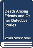 Hare, Cyril: Death among Friends and Other Detective Stories