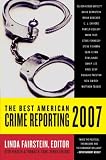 Fairstein, Linda: The Best American Crime Reporting 2007 Fairstein, Linda: The Best American Crime Reporting 2007