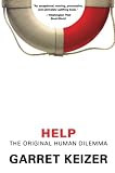 Keizer, Garret: Help: The Original Human Dilemma Keizer, Garret: Help: The Original Human Dilemma