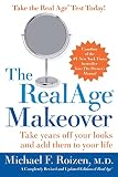 Roizen, Michael F.: The RealAge Makeover: Take Years Off Your Looks And Add Them To Your Life Roizen, Michael F.: The RealAge Makeover: Take Years Off Your Looks And Add Them To Your Life