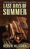 Kluger, Steve: Last Days of Summer