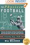 The Physics of Football: Discover the Science of Bone-Crunching Hits, Soaring Field Goals, and Awe-Inspiring Passes